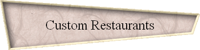 Custom Restaurants
