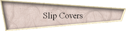 Slip Covers